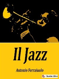 Il Jazz - Antonio Ferraiuolo