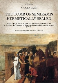 The Tomb of Semiramis hermetically sealed - Anonymous 17th century alchemist, Nicola Bizzi