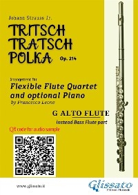 G alto flute(instead Bass Flute) part of "Tritsch-Tratsch-Polka" Flute Quartet sheet music - Johann Strauss Junior, a cura di Francesco Leone