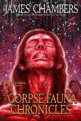 The Corpse Fauna Chronicles - James Chambers