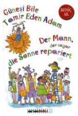 Der Mann, der sogar die Sonne repariert - Behic Ak