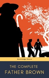 The Complete Father Brown - G. K. Chesterton, Knowledge House