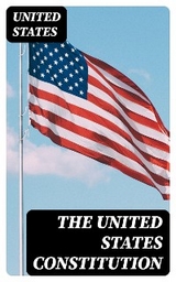 The United States Constitution -  United States