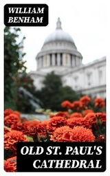 Old St. Paul's Cathedral - William Benham