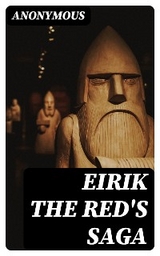 Eirik the Red's Saga -  Anonymous