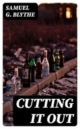 Cutting It Out - Samuel G. Blythe