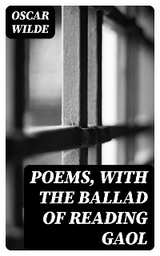 Poems, with The Ballad of Reading Gaol - Oscar Wilde