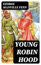 Young Robin Hood - George Manville Fenn