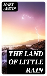 The Land of Little Rain - Mary Austin