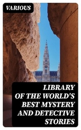 Library of the World's Best Mystery and Detective Stories -  Various