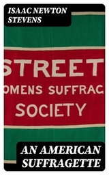 An American Suffragette - Isaac Newton Stevens