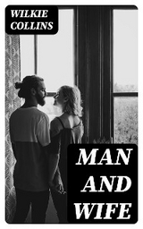 Man and Wife - Wilkie Collins