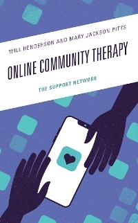 Online Community Therapy -  Will Henderson,  Mary Jackson Pitts