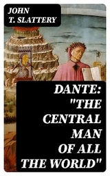 Dante: "The Central Man of All the World" - John T. Slattery