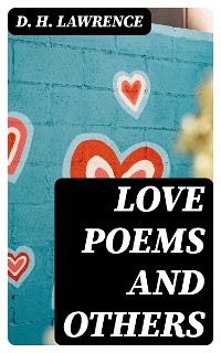 Love Poems and Others - D. H. Lawrence