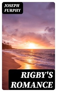 Rigby's Romance - Joseph Furphy