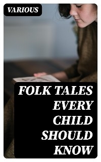 Folk Tales Every Child Should Know -  Various