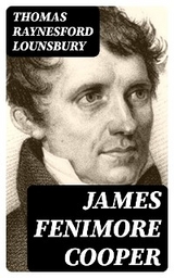 James Fenimore Cooper - Thomas Raynesford Lounsbury