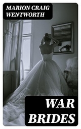 War Brides - Marion Craig Wentworth