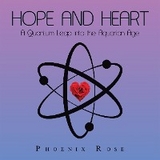 Hope and Heart - Phoenix Rose