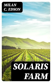 Solaris Farm - Milan C. Edson