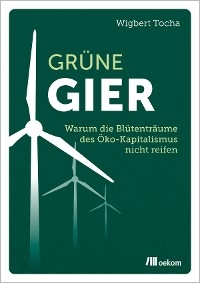 Grüne Gier - Wigbert Tocha