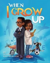 When I Grow Up -  Shameeka Gray-McAllister