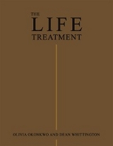 The Life Treatment - Olivia Okonkwo, Dean Whittington