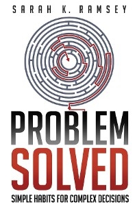 Problem Solved -  Sarah K. Ramsey