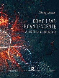 Come Lava incandescente - Giusy Tuzza