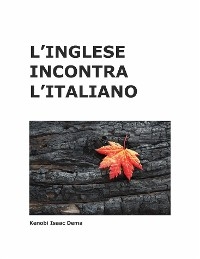 L’Inglese incontra l'Italiano – English meets Italian grammar and pronunciation - Kenobi Isaac Dema