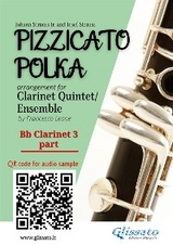 Bb Clarinet 3 part of "Pizzicato Polka" Clarinet Quintet / Ensemble sheet music - Johann Strauss Junior, Josef Strauss, a cura di Francesco Leone