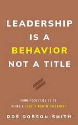 Leadership Is a Behavior Not a Title -  DDS Dobson-Smith