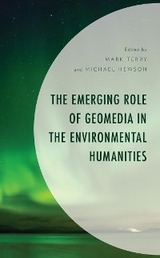 Emerging Role of Geomedia in the Environmental Humanities - 