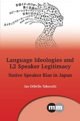 Language Ideologies and L2 Speaker Legitimacy -  Jae DiBello Takeuchi