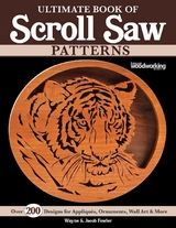 Ultimate Book of Scroll Saw Patterns -  Wayne Fowler,  Jacob Fowler