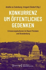 Konkurrenz um öffentliches Gedenken - 