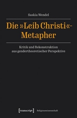 Die »Leib Christi«-Metapher - Saskia Wendel