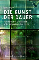 Die Kunst der Dauer - Sonja Heyer