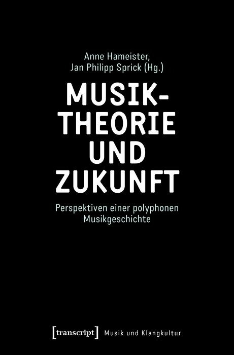 Musiktheorie und Zukunft - 