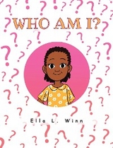 Who Am I? - Ella L. Winn