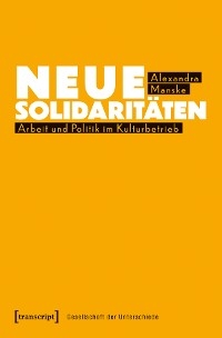 Neue Solidaritäten - Alexandra Manske