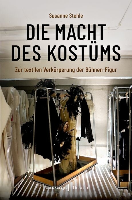 Die Macht des Kostüms - Susanne Stehle