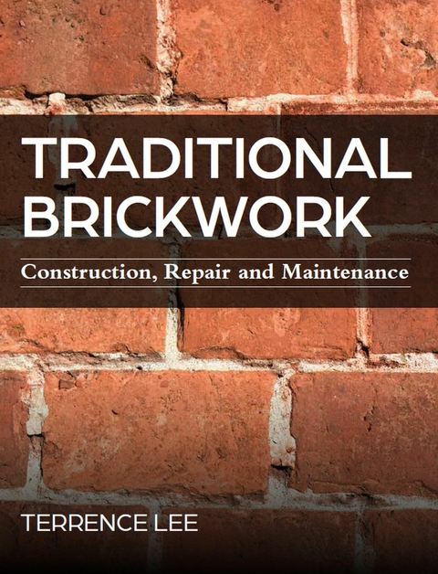 Traditional Brickwork -  Terrence Lee