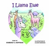 I Llama Ewe -  Kimberly S Hoffman