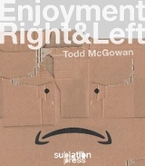 Enjoyment Right & Left -  Todd McGowan