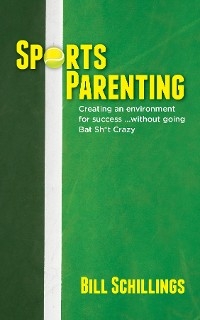 Sports Parenting - Bill Schillings