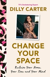 Change Your Space -  Dilly Carter