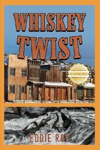 Whiskey Twist -  Eddie Roy