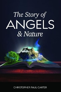 Story of Angels and Nature -  Christopher Paul Carter